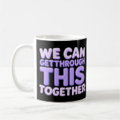 Wir können das gemeinsam durchstehen kaffeetasse (Links)