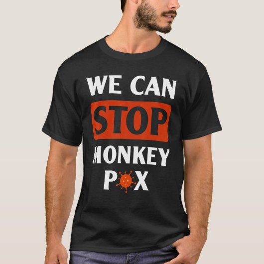 Wir können das Monkeypox-Zitat über das Monkeypox- T-Shirt (Vorderseite)