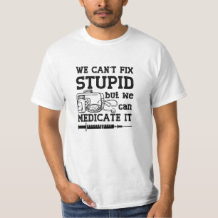 Wir können den Apotheker des Stupiden-Apothekers n T-Shirt
