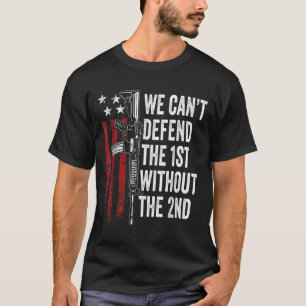 Wir können die 1. nicht ohne die 2. Änderung verte T-Shirt