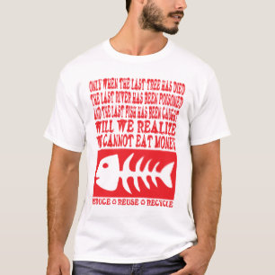Wir können Geld nicht essen T-Shirt