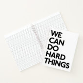 Wir können harte Dinge im Notebook machen Notizblock (Innenseite)