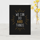 Wir können harte Dinge Motivierend Zitat machen Karte (Gelbe Blume)