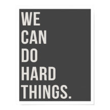 Wir können harte Dinge tun 11"x14" Art Print