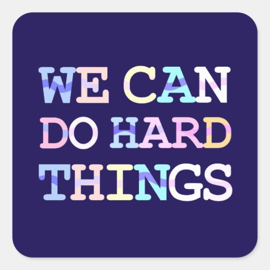 Wir können harte Dinge tun Button Quadratischer Aufkleber (Vorderseite)