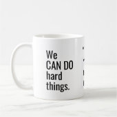 Wir können harte Dinge tun, das Firmenlogo zitiere Kaffeetasse (Links)
