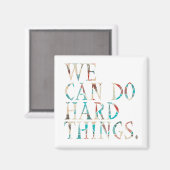 Wir können harte Dinge tun, Design 1 Magnet (Vorderseite/Rückseite)