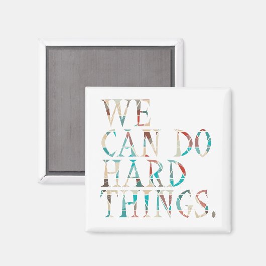 Wir können harte Dinge tun, Design 1 Magnet (Vorderseite/Rückseite)