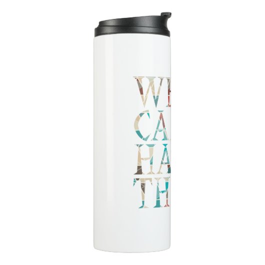 Wir können harte Dinge tun, Design 1 Thermosbecher (Nach links gedreht)