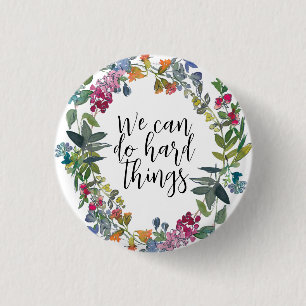 Wir können harte Dinge tun, inspirierende Zitate m Button