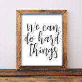 Wir können harte Dinge tun, inspirierende Zitate m Poster