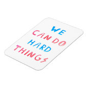 Wir können harte Dinge tun Magnet (Linke Seite)