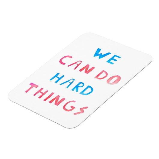 Wir können harte Dinge tun Magnet (Linke Seite)