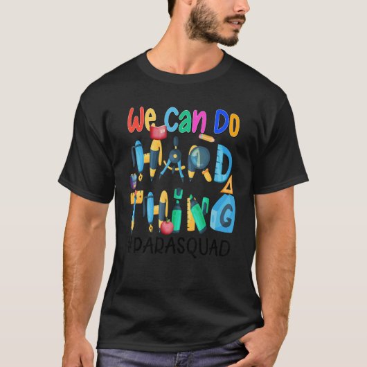Wir können harte Dinge tun, Para Squad T-Shirt (Vorderseite)