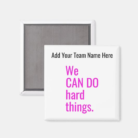 Wir können harte Dinge tun, Personalisierte Teamna Magnet (Vorderseite/Rückseite)
