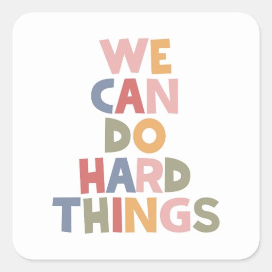 Wir können harte Dinge tun Quadratischer Aufkleber (Vorderseite)
