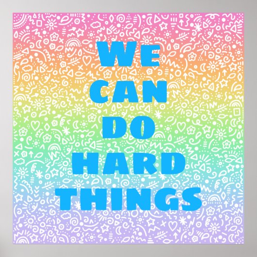 Wir können harte Dinge tun Regenbogendoodles Poste Poster (Vorne)