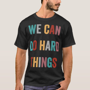 Wir können harte Dinge tun, um Vintage Coole Motiv T-Shirt