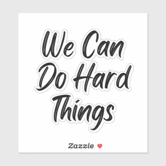 Wir können harte Dinge tun Vinyl Decal Aufkleber (Blatt)