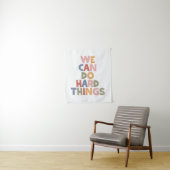 Wir können harte Dinge tun Wandteppich (Beispiel)