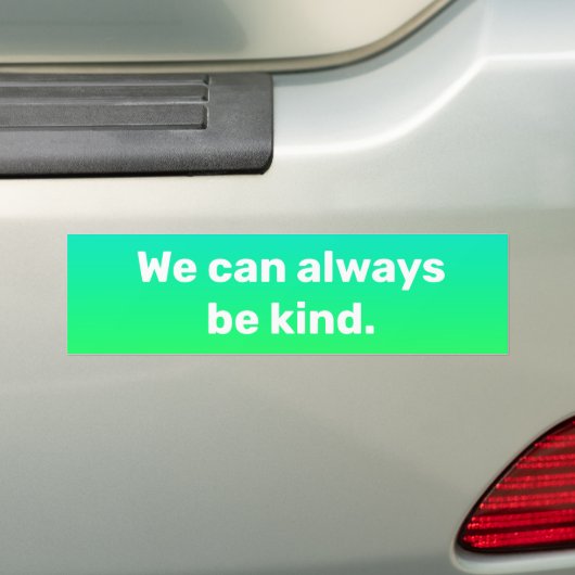 "Wir können immer freundlich sein", grüner blauer Autoaufkleber (Auf Auto)