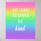 "Wir können immer freundlich sein" Regenbogenposte Poster (Vorne)