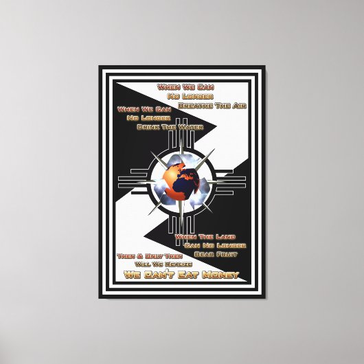 Wir können kein Geld essen! Canvas Print Leinwanddruck (Vorderseite)