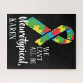 Wir können nicht alle Neurotypische Karen Funny Me Puzzle (Horizontal)