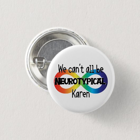 Wir können nicht alle Neurotypischer Karen Funny M Button (Vorne & Hinten)