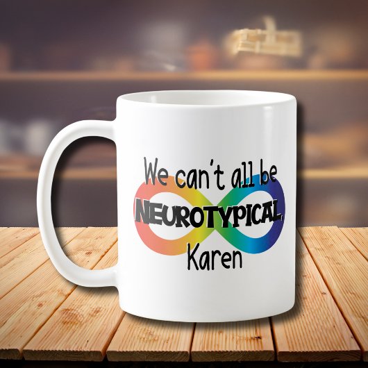 Wir können nicht alle Neurotypischer Karen Funny M Kaffeetasse