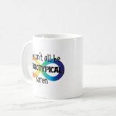 Wir können nicht alle Neurotypischer Karen Funny M Kaffeetasse (Vorderseite Links)
