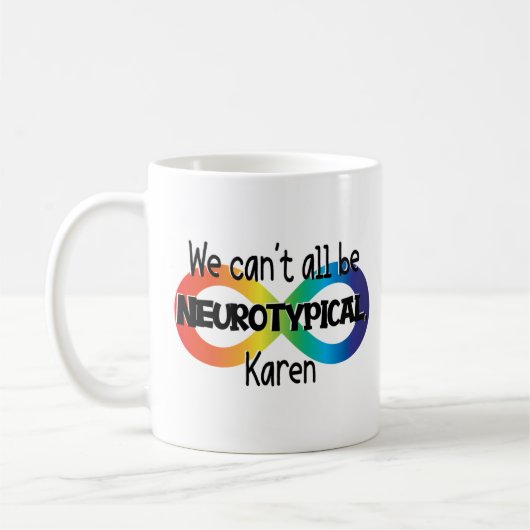 Wir können nicht alle Neurotypischer Karen Funny M Kaffeetasse (Links)