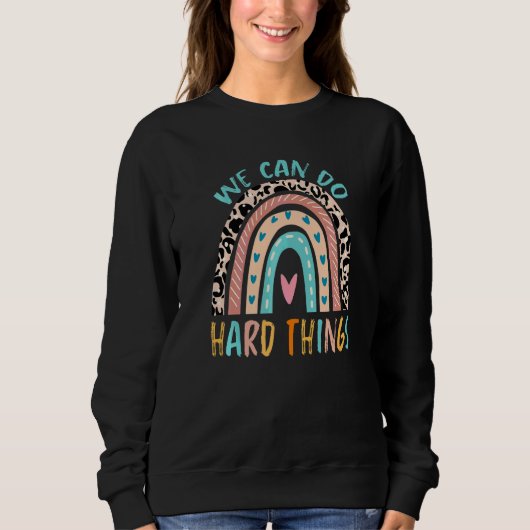 Wir können schwierige Dinge tun Lehrer Leopard Reg Sweatshirt (Vorderseite)