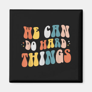 Wir können schwierige Dinge tun Motivationslehrer  Magnet