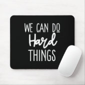 Wir können schwierige Dinge tun Sitive Botschaft M Mousepad (Mit Mouse)