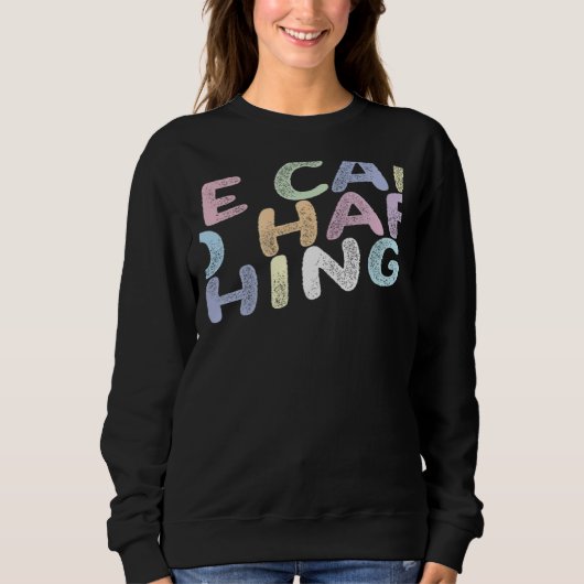 Wir können schwierige Dinge tun Sweatshirt (Vorderseite)