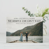 Wir konnten nicht warten Hochzeitsankündigung Einladung (Stehend Vorderseite)