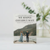 Wir konnten nicht warten Hochzeitsankündigung Postkarte (Stehend Vorderseite)
