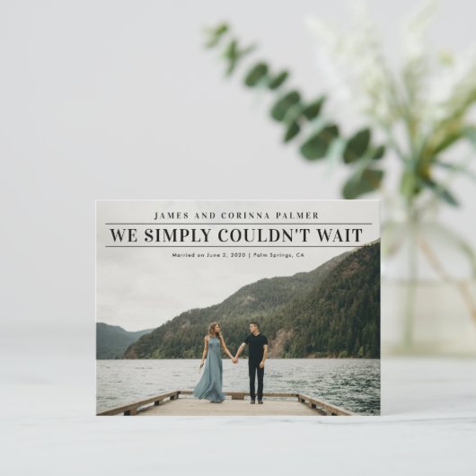 Wir konnten nicht warten Hochzeitsankündigung Postkarte (Stehend Vorderseite)