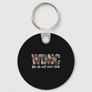 Wir Kümmern Uns Nicht Club Wdnc Vintage  Schlüsselanhänger