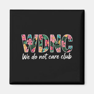Wir kümmern uns nicht Vintag um Club Wdnc Magnet