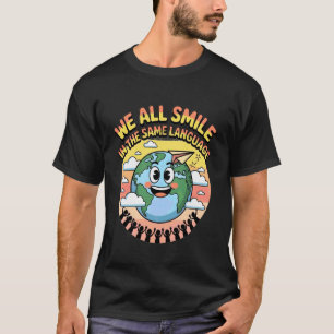 Wir lächeln alle in derselben Sprache mehrsprachig T-Shirt