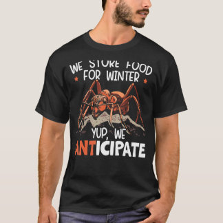 Wir lagern Lebensmittel für den Winter Yup, wir er T-Shirt