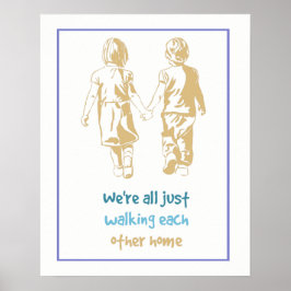 Wir laufen alle nur zu Fuß voneinander Zuhause Poster