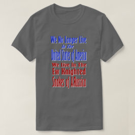 Wir leben nicht mehr in den USA T-Shirt