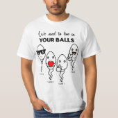 Wir lebten früher in Ihren Ballen, Individuelle Na T-Shirt (Vorderseite)