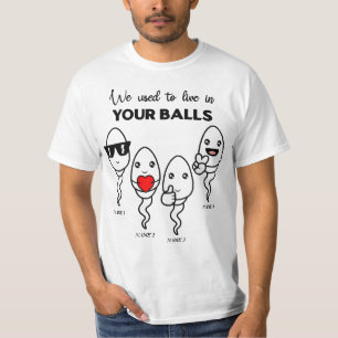 Wir lebten früher in Ihren Ballen, Individuelle Na T-Shirt