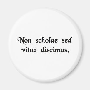 Wir lernen nicht für Schule, aber für das Leben Magnet