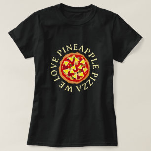 Wir Liebe Ananas Pizza zu Shirts