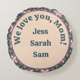 Wir Liebe dich, Mama! Rundes Kissen